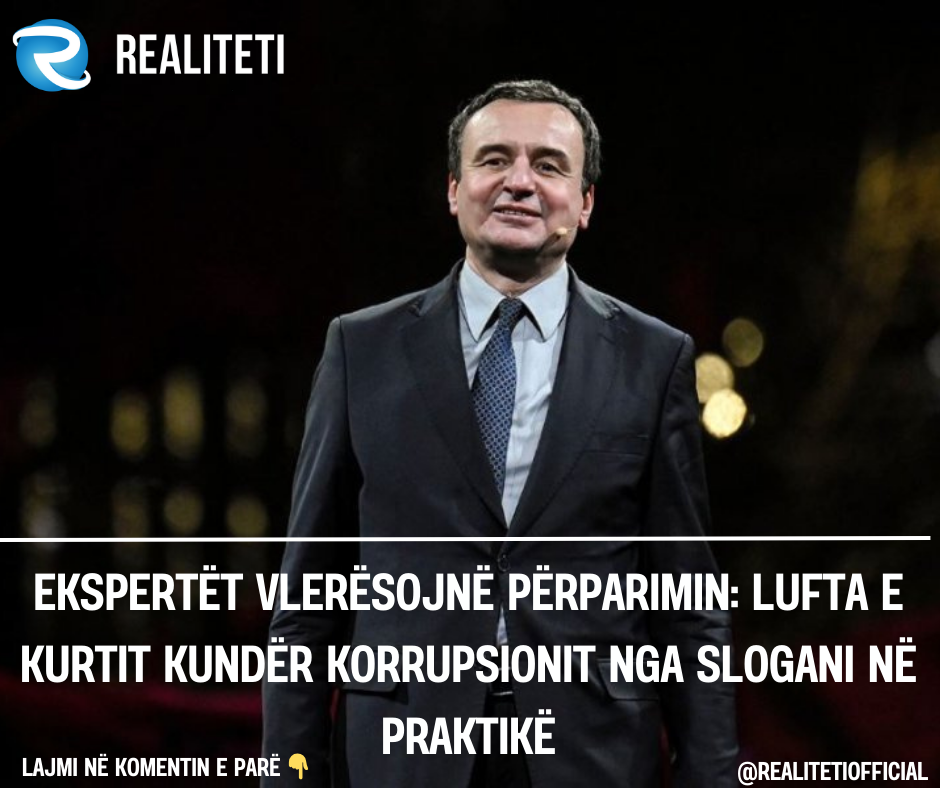Ekspertët vlerësojnë përparimin  Lufta e Kurtit kundër korrupsionit nga slogani në praktikë