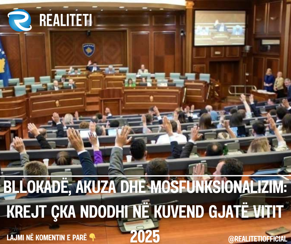 Bllokadë  akuza dhe mosfunksionalizim  Krejt çka ndodhi në Kuvend gjatë vitit 2025