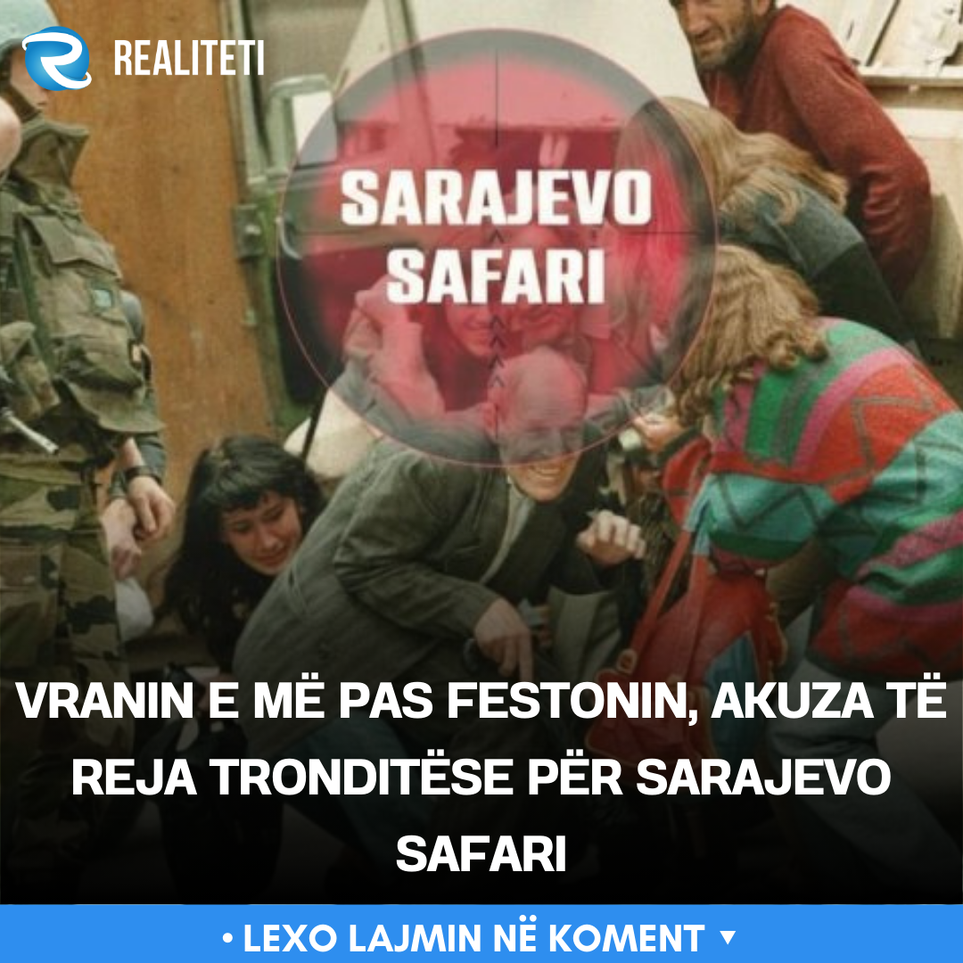 Vranin e më pas festonin  akuza të reja tronditëse për Sarajevo Safari