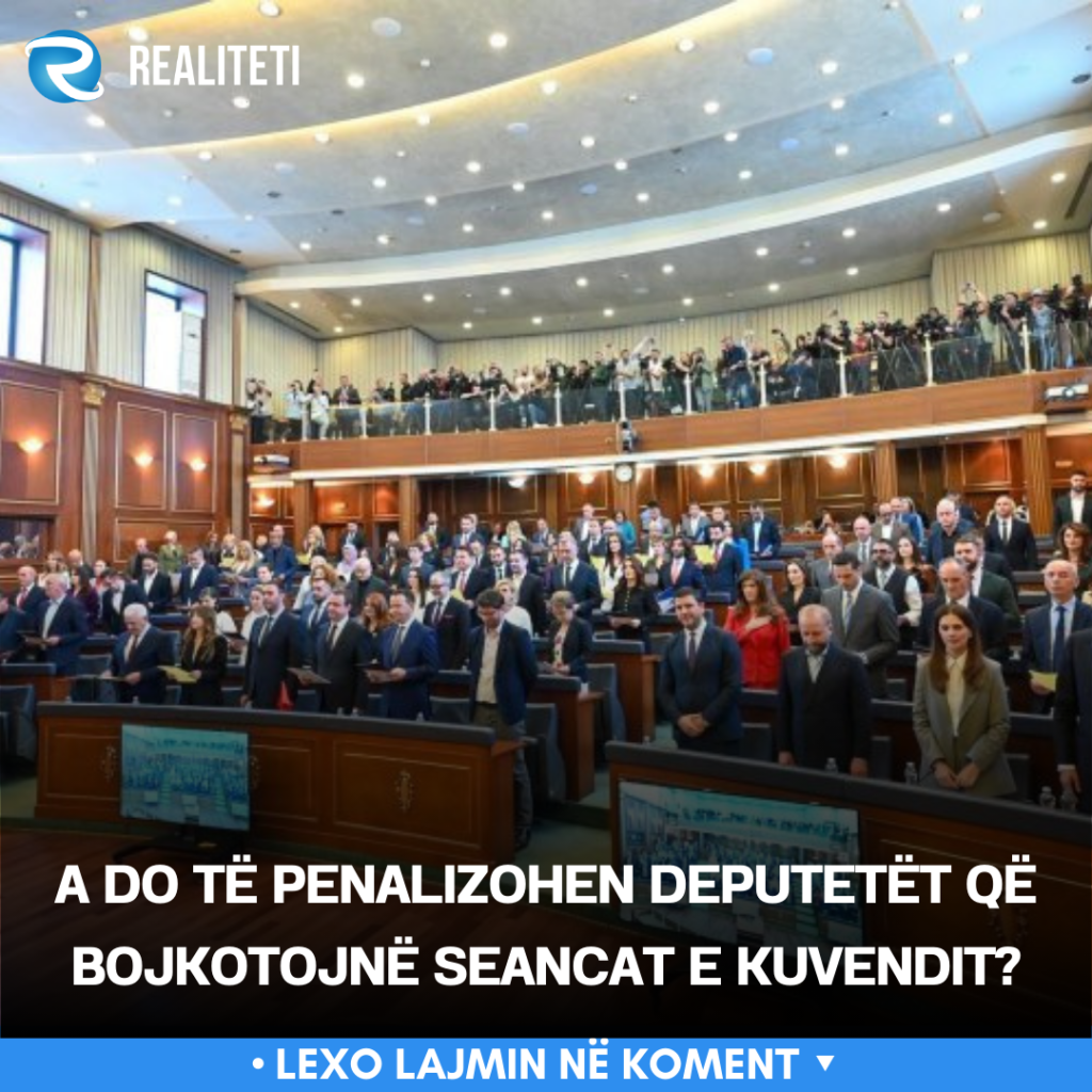 A do të penalizohen deputetët që bojkotojnë seancat e Kuvendit 