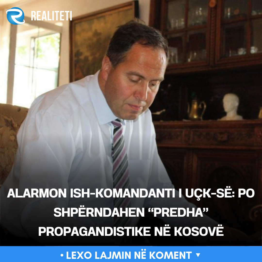 Alarmon ish komandanti i UÇK së  Po shpërndahen  predha  propagandistike në Kosovë