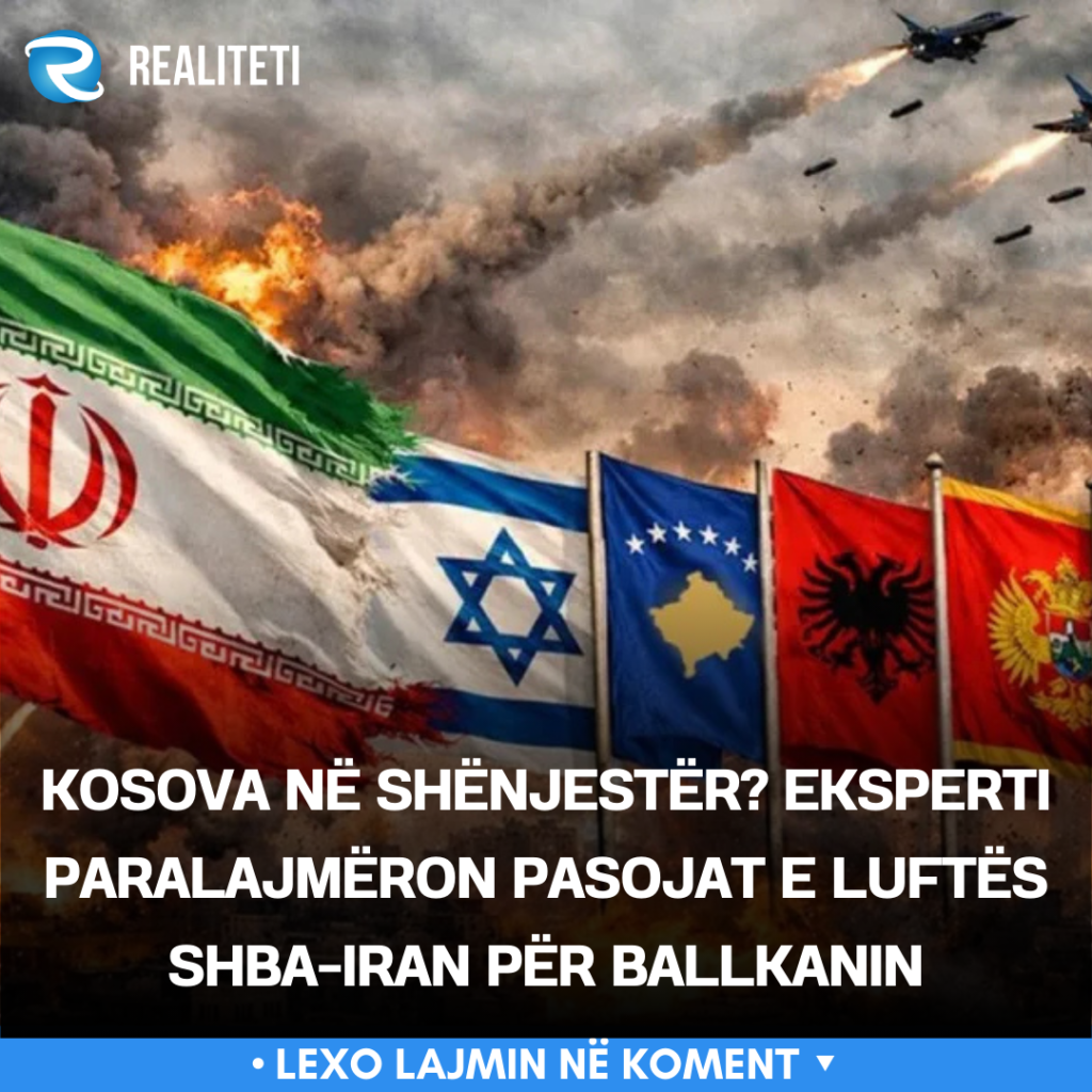 Kosova në shënjestër  Eksperti paralajmëron pasojat e luftës SHBA Iran për Ballkanin