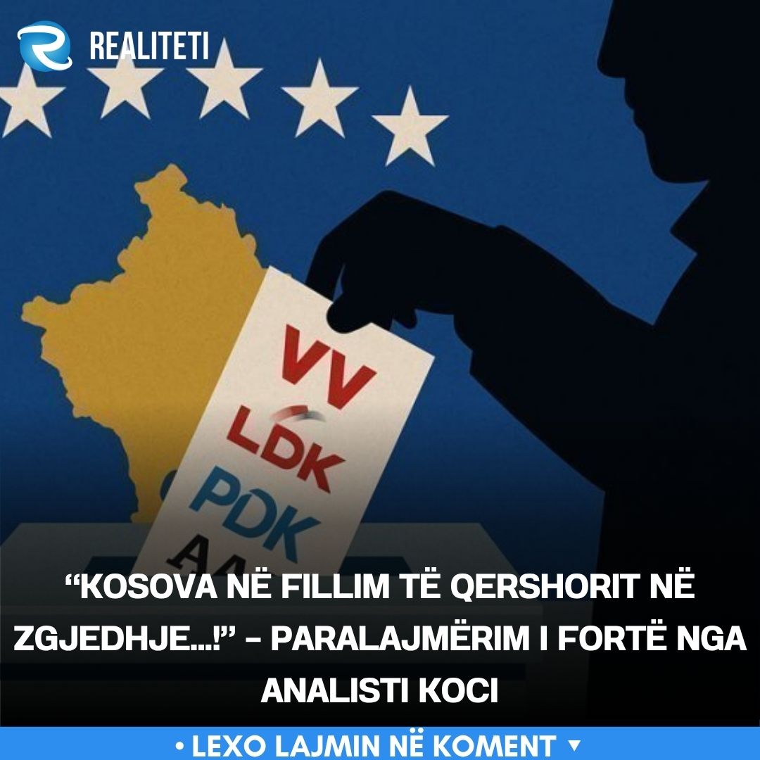  Kosova në fillim të qershorit në zgjedhje      paralajmërim i fortë nga analisti Koci
