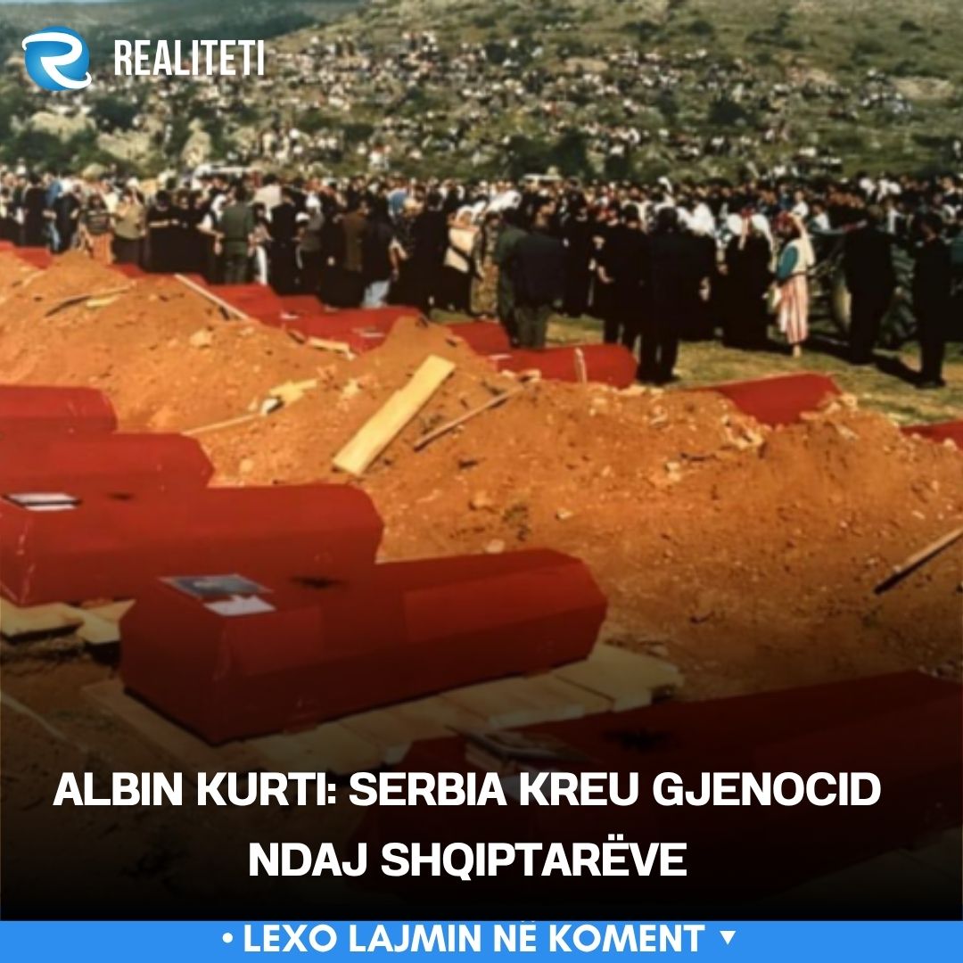 Albin Kurti  Serbia kreu gjenocid ndaj shqiptarëve