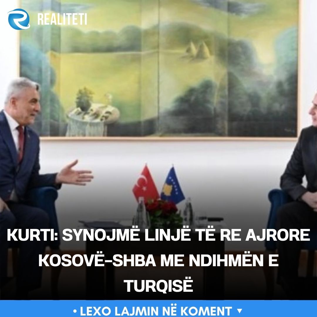Kurti  Synojmë linjë të re ajrore Kosovë SHBA me ndihmën e Turqisë