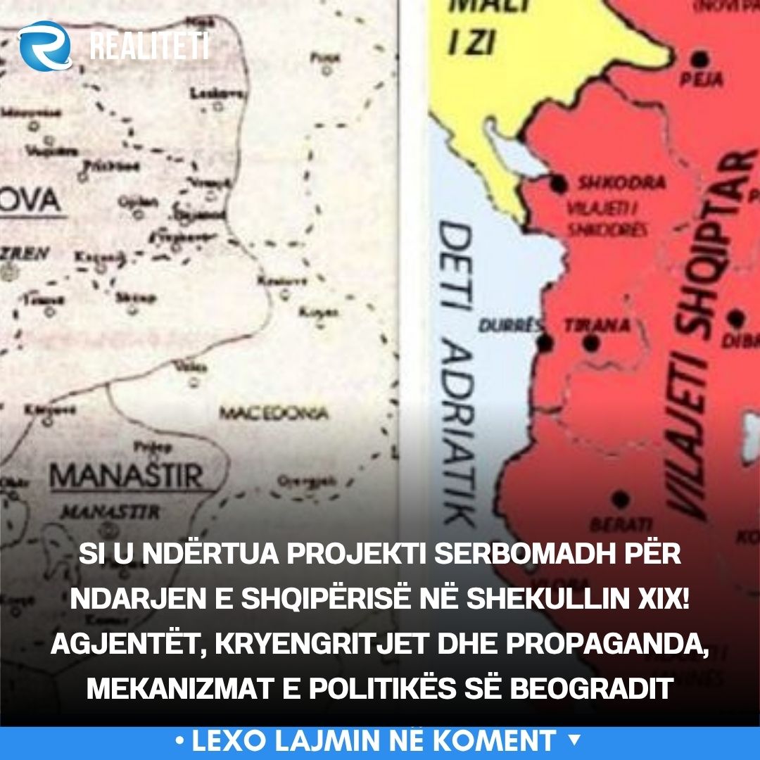 Si u ndërtua projekti serbomadh për ndarjen e Shqipërisë në shekullin XIX  Agjentët  kryengritjet dhe propaganda  mekanizmat e politikës së Beogradit