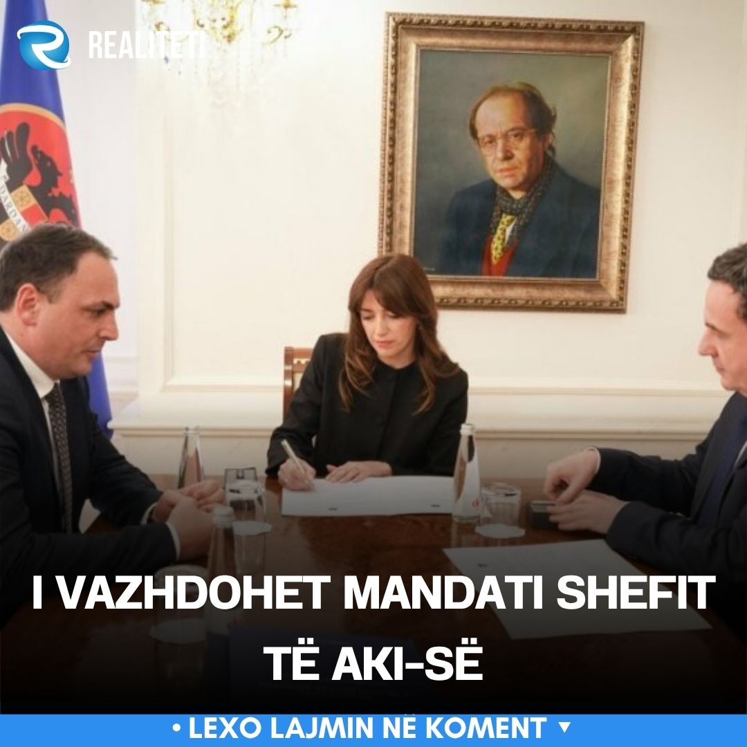 I vazhdohet mandati shefit të AKI së