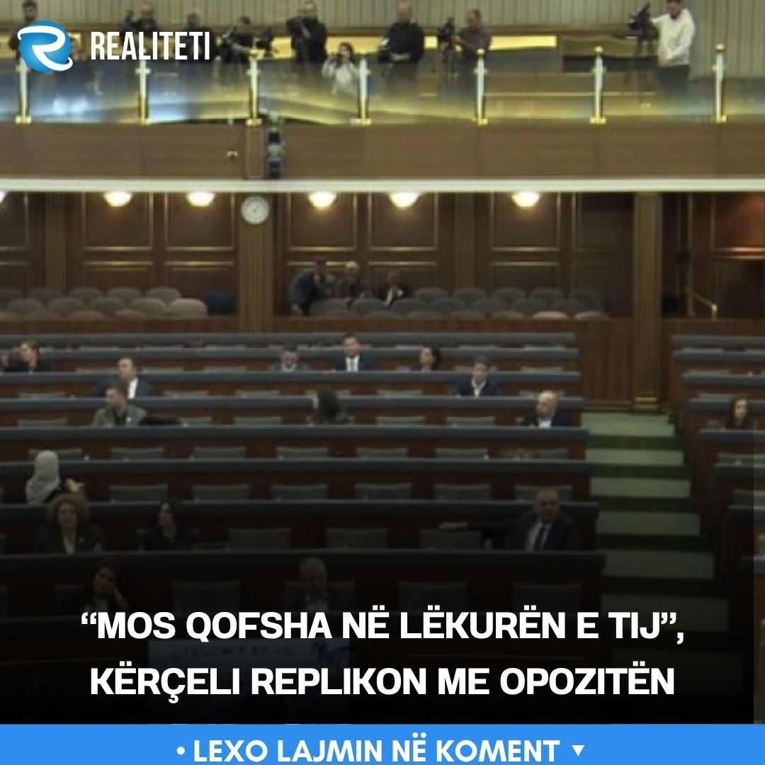  Mos qofsha në lëkurën e tij   Kërçeli replikon me opozitën