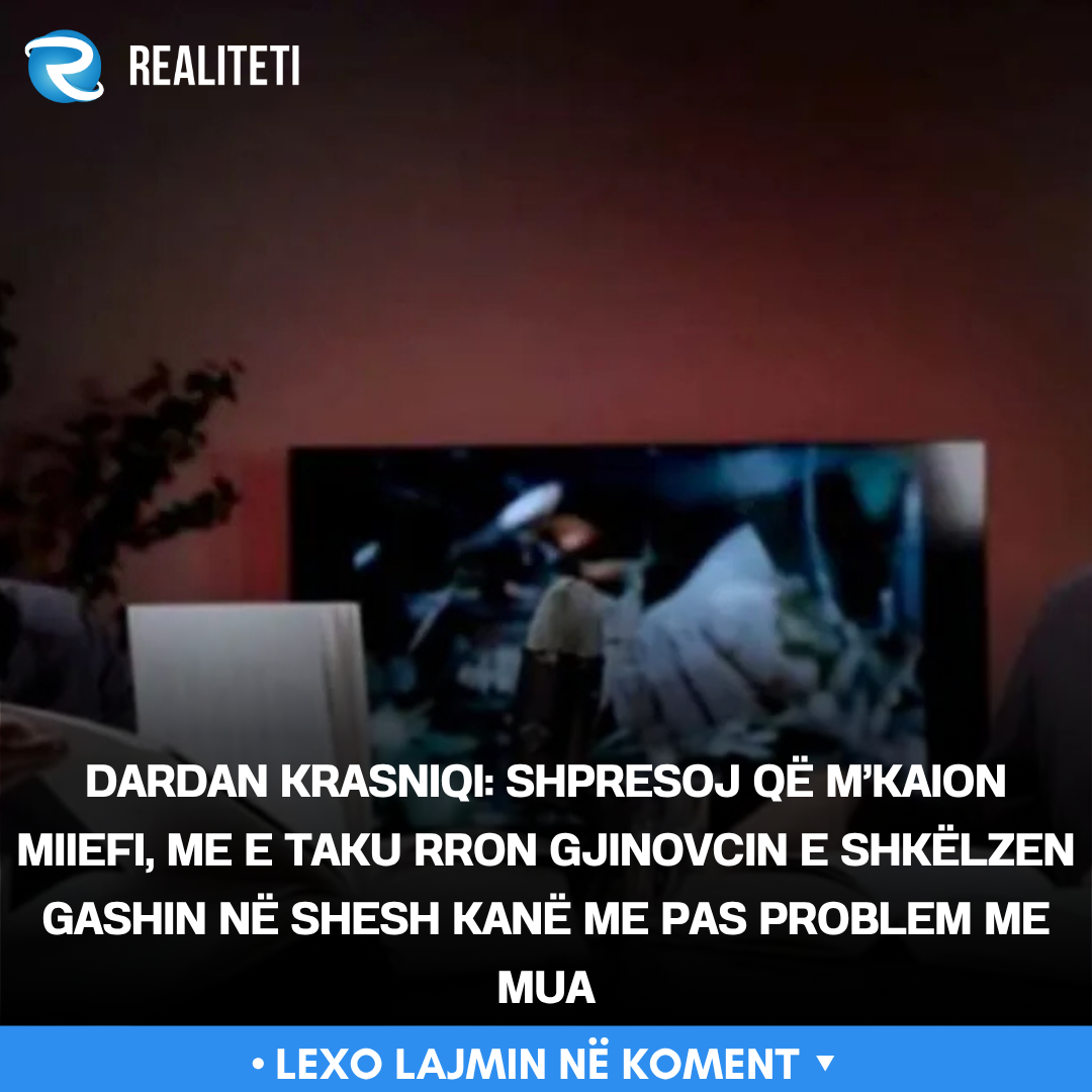 Dardan Krasniqi  Shpresoj që m kaIon mIIefi  me e taku Rron Gjinovcin e Shkëlzen Gashin në shesh kanë me pas problem me mua