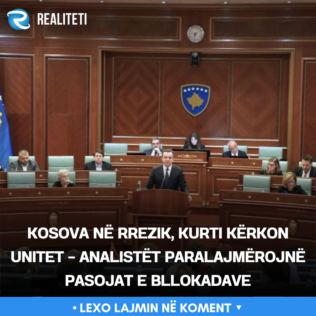kosova-ne-rrezik-kurti-kerkon-unitet-analistet-paralajmerojne-pasojat-e-bllokadave