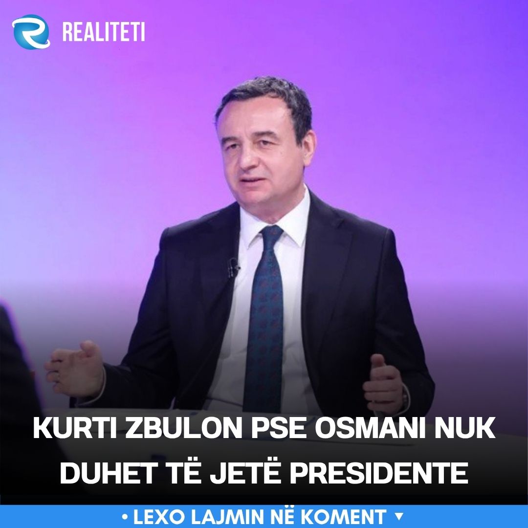 Kurti zbulon pse Osmani nuk duhet të jetë presidente