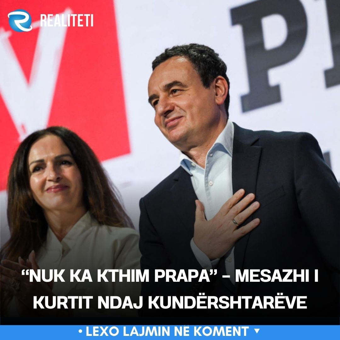  Nuk ka kthim prapa    mesazhi i Kurtit ndaj kundërshtarëve