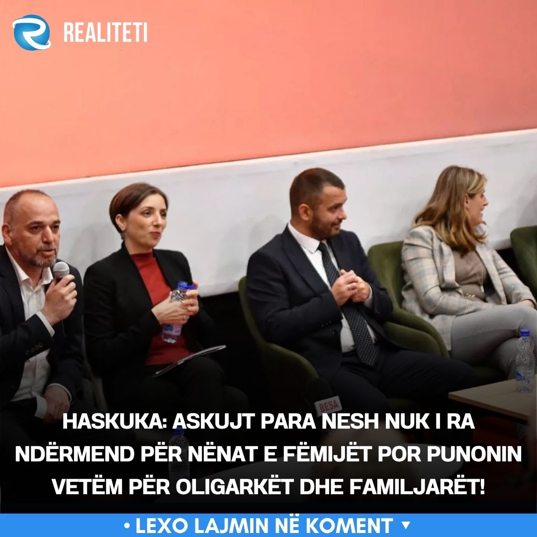 haskuka-askujt-para-nesh-nuk-i-ra-ndermend-per-nenat-e-femijet-por-punonin-vetem-per-oligarket-dhe-familjaret