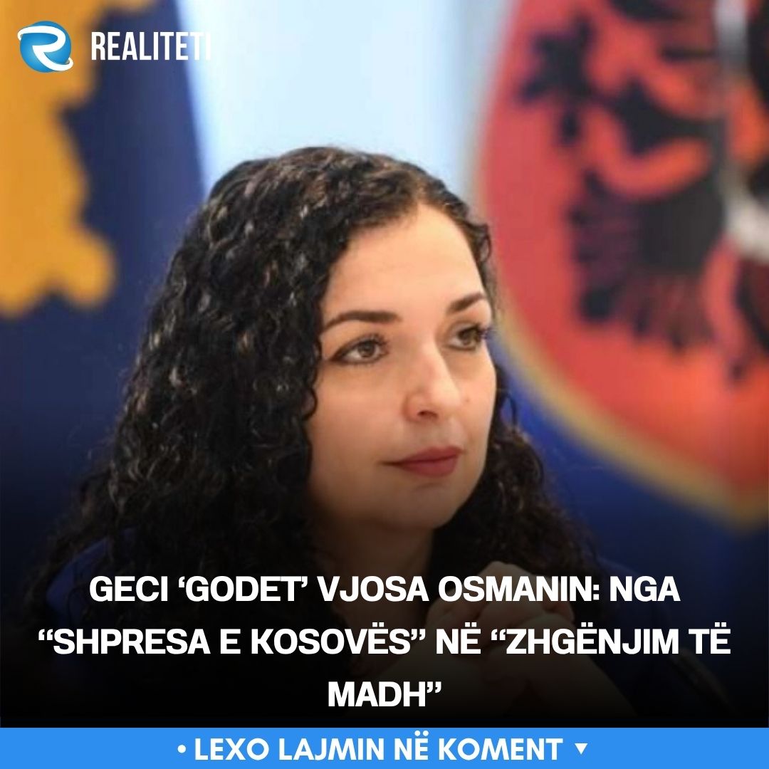 geci-godet-vjosa-osmanin-nga-shpresa-e-kosoves-ne-zhgenjim-te-madh