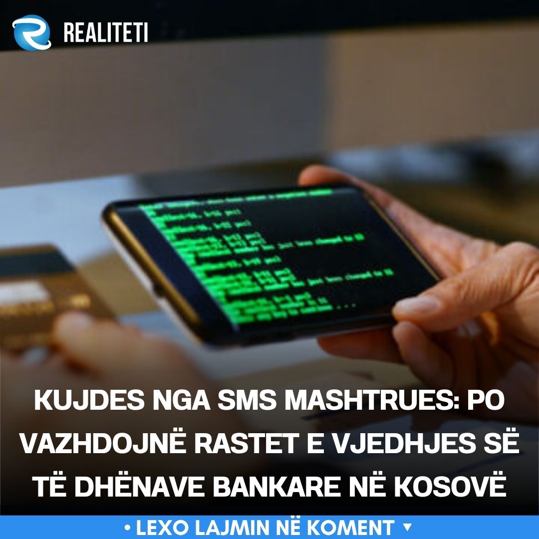 kujdes-nga-sms-mashtrues-po-vazhdojne-rastet-e-vjedhjes-se-te-dhenave-bankare-ne-kosove