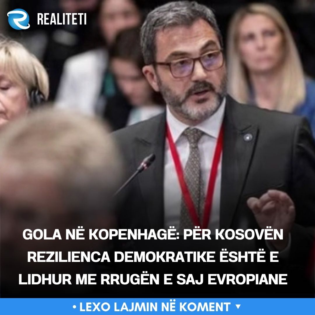 Gola në Kopenhagë  Për Kosovën rezilienca demokratike është e lidhur me rrugën e saj evropiane