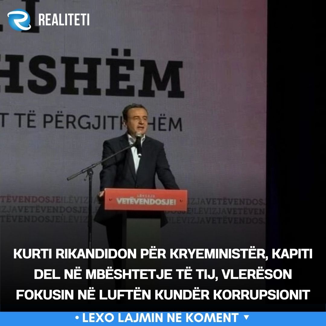 kurti-rikandidon-per-kryeminister-kapiti-del-ne-mbeshtetje-te-tij-vlereson-fokusin-ne-luften-kunder-korrupsionit