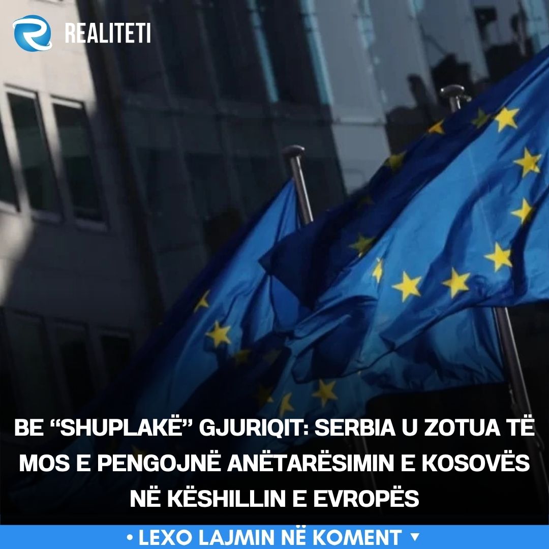 be-shuplake-gjuriqit-serbia-u-zotua-te-mos-e-pengojne-anetaresimin-e-kosoves-ne-keshillin-e-evropes