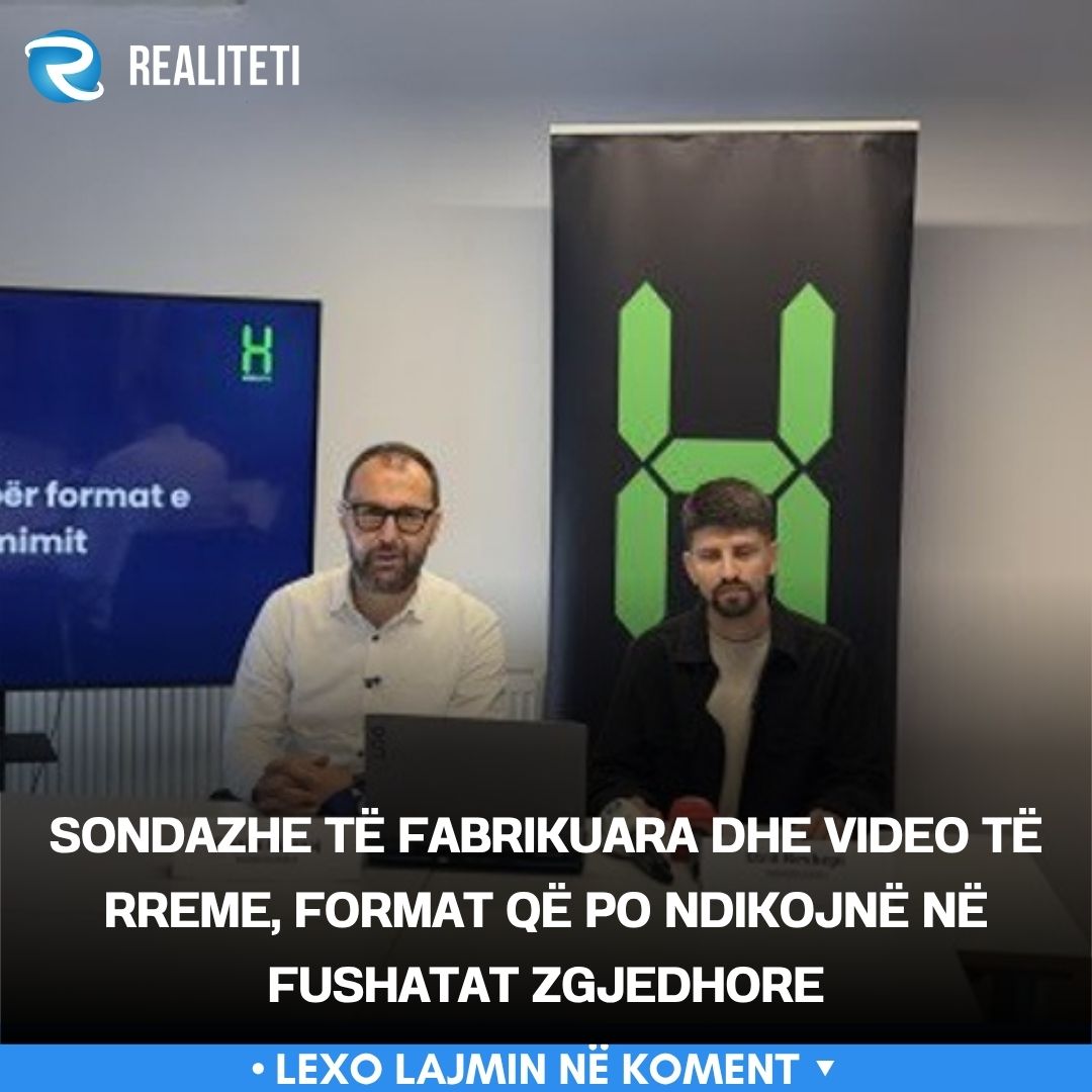 Sondazhe të fabrikuara dhe video të rreme  format që po ndikojnë në fushatat zgjedhore