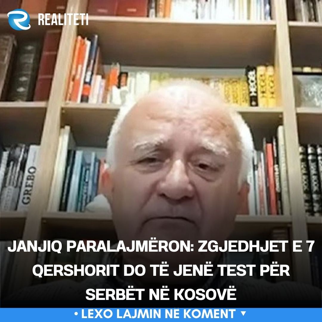 Janjiq paralajmëron  Zgjedhjet e 7 qershorit do të jenë test për serbët në Kosovë