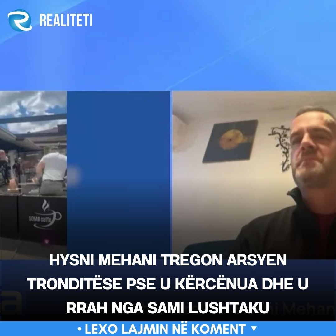 Hysni Mehani tregon arsyen tronditëse pse u kërcënua dhe u rrah nga Sami Lushtaku