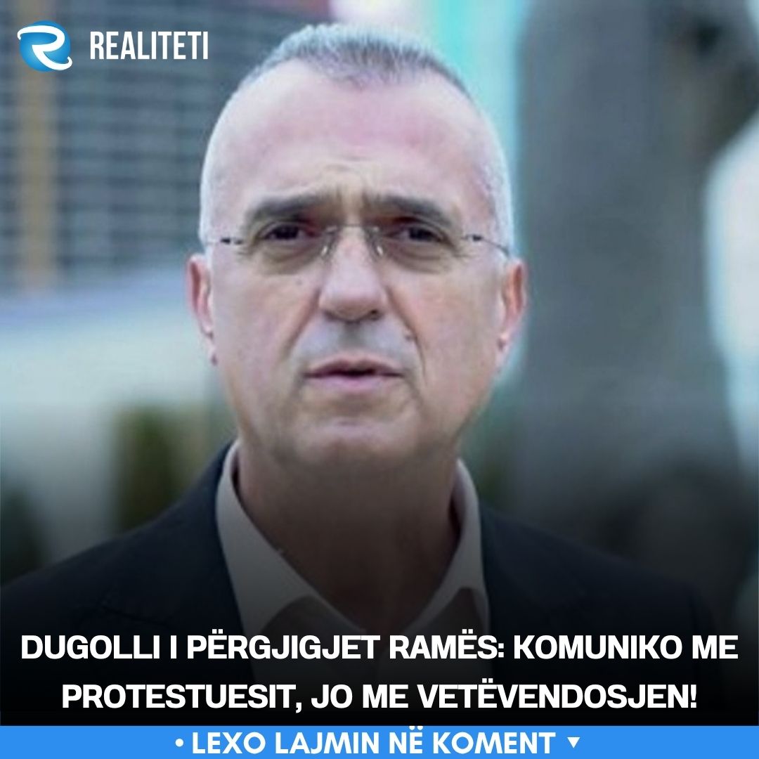 Dugolli i përgjigjet Ramës  Komuniko me protestuesit  jo me Vetëvendosjen 