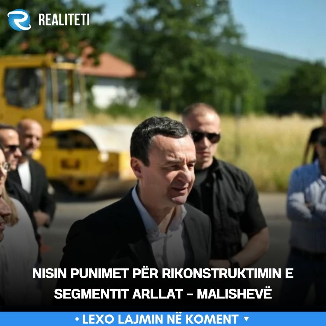 Nisin punimet për rikonstruktimin e segmentit Arllat   Malishevë