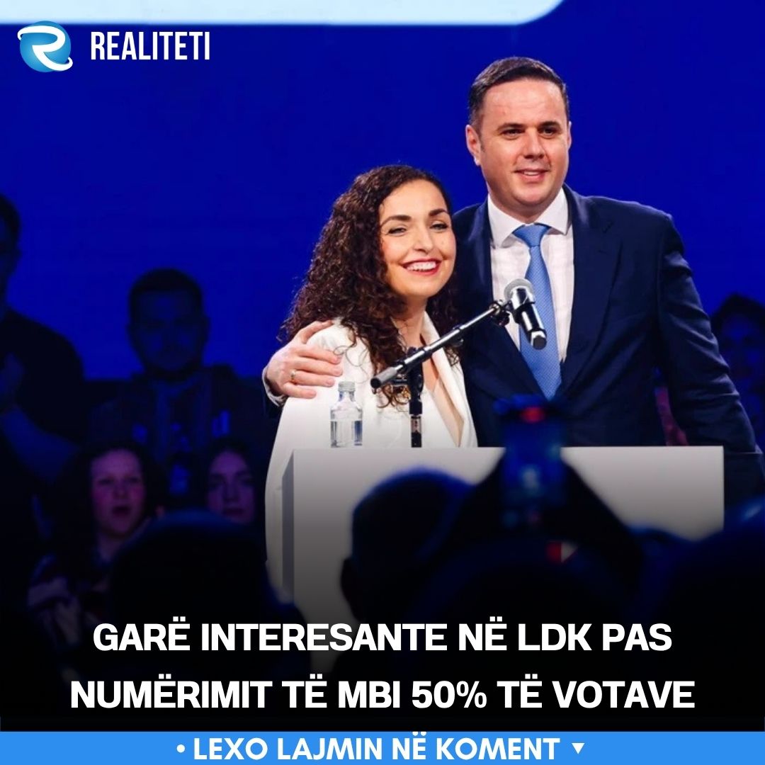 Garë interesante në LDK pas numërimit të mbi 50  të votave