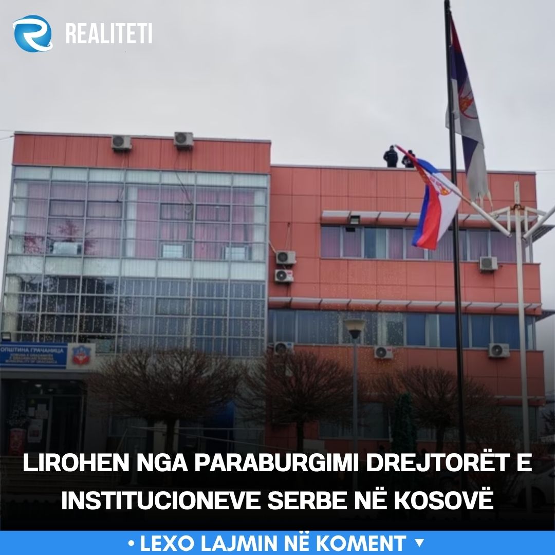Lirohen nga paraburgimi drejtorët e institucioneve serbe në Kosovë