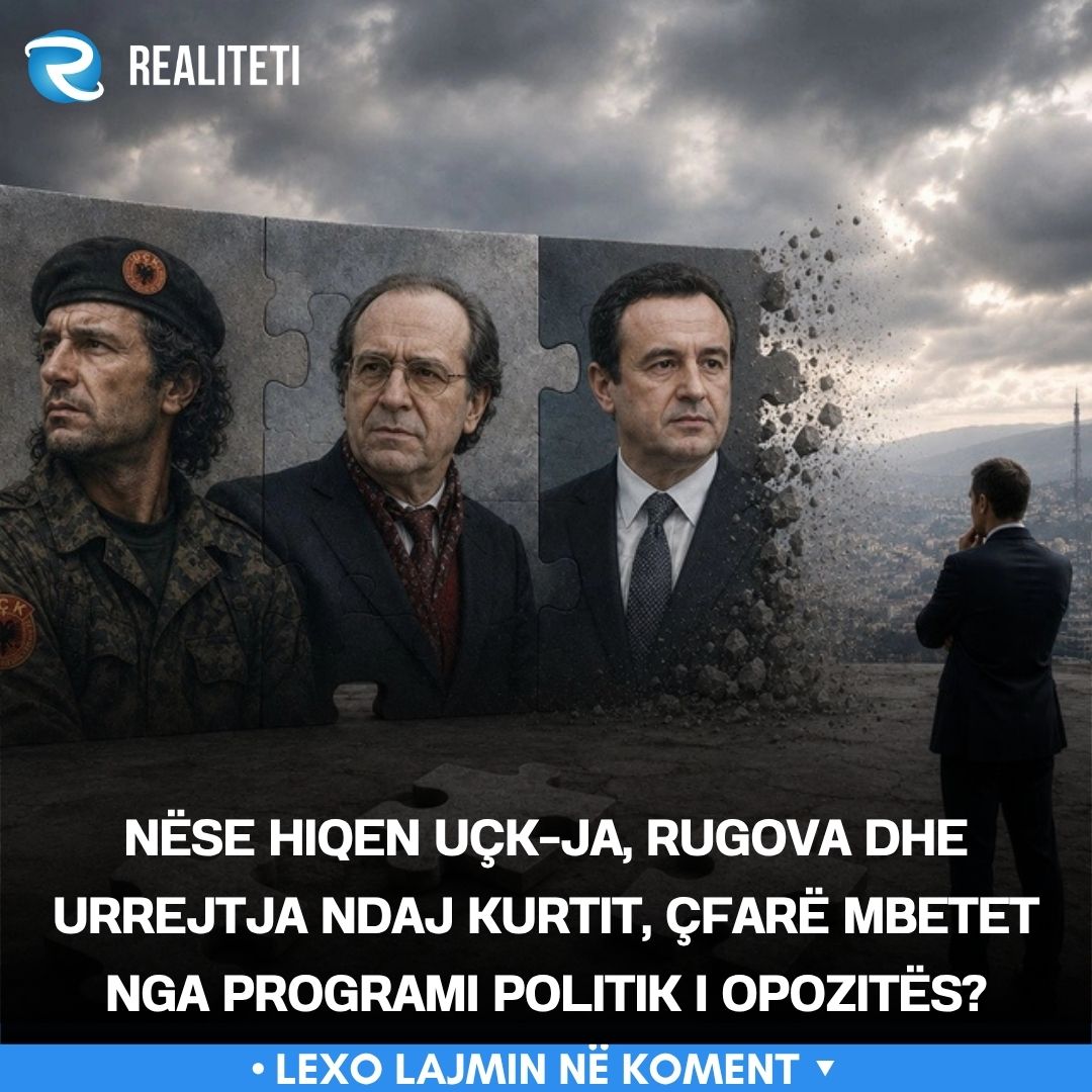 Nëse hiqen UÇK ja  Rugova dhe urrejtja ndaj Kurtit  çfarë mbetet nga programi politik i opozitës 