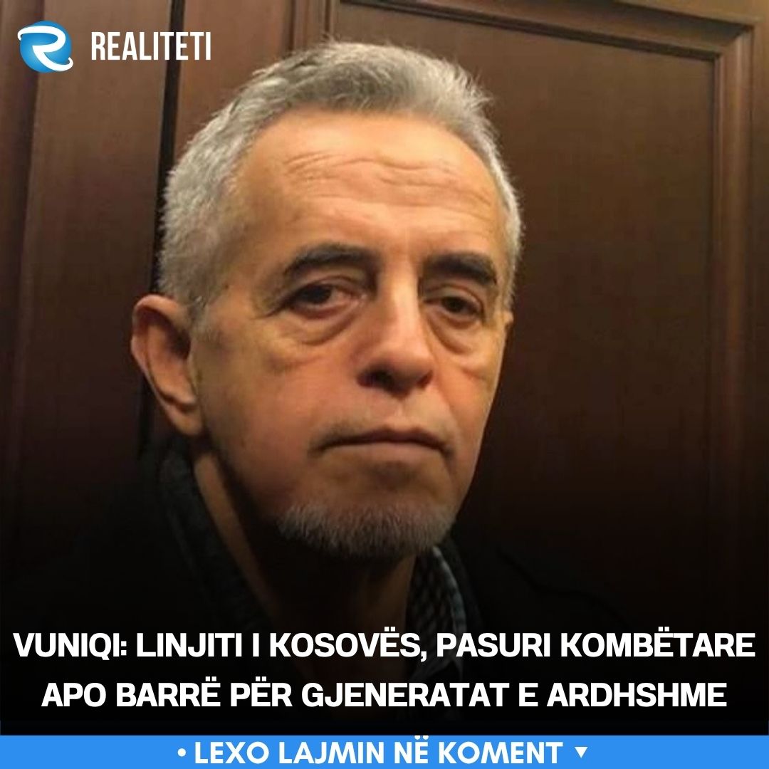 Vuniqi  Linjiti i Kosovës  pasuri kombëtare apo barrë për gjeneratat e ardhshme