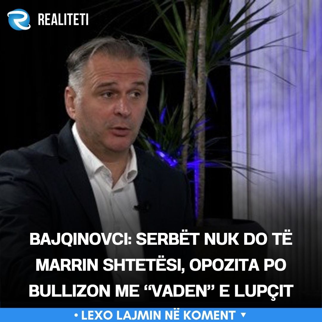 bajqinovci-serbet-nuk-do-te-marrin-shtetesi-opozita-po-bullizon-me-vaden-e-lupcit