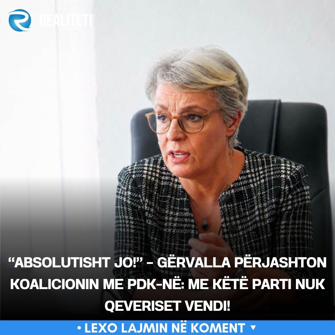  Absolutisht jo     Gërvalla përjashton koalicionin me PDK në  Me këtë parti nuk qeveriset vendi 