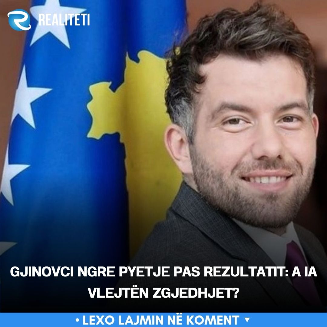 Gjinovci ngre pyetje pas rezultatit  A ia vlejtën zgjedhjet 