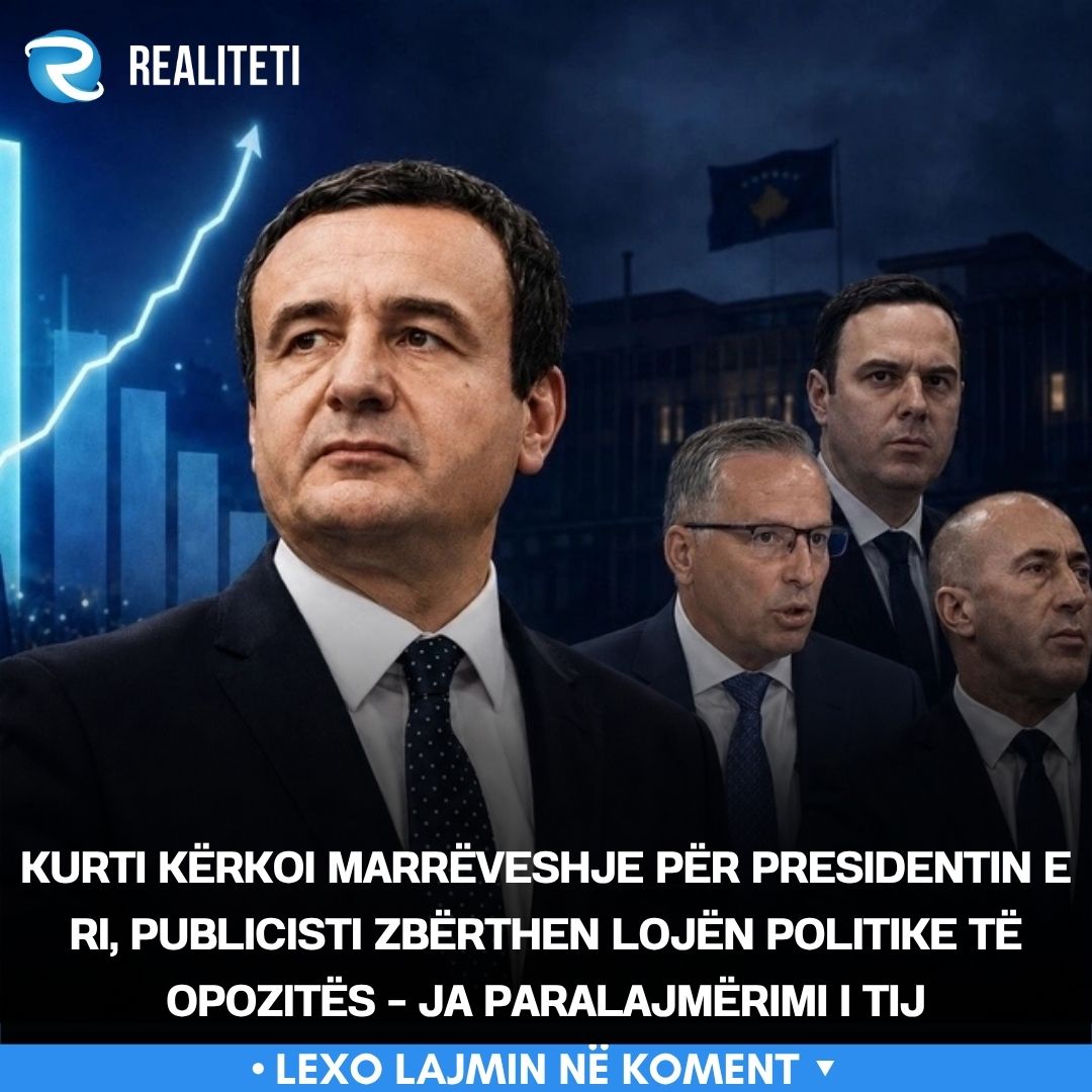 Kurti kërkoi marrëveshje për Presidentin e ri  publicisti zbërthen lojën politike të opozitës   ja paralajmërimi i tij