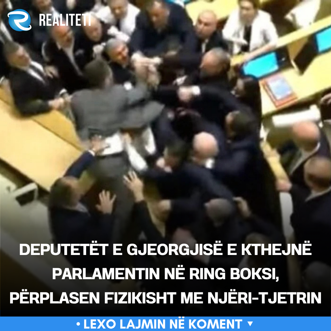 Deputetët e Gjeorgjisë e kthejnë parlamentin në ring boksi  përplasen fizikisht me njëri tjetrin
