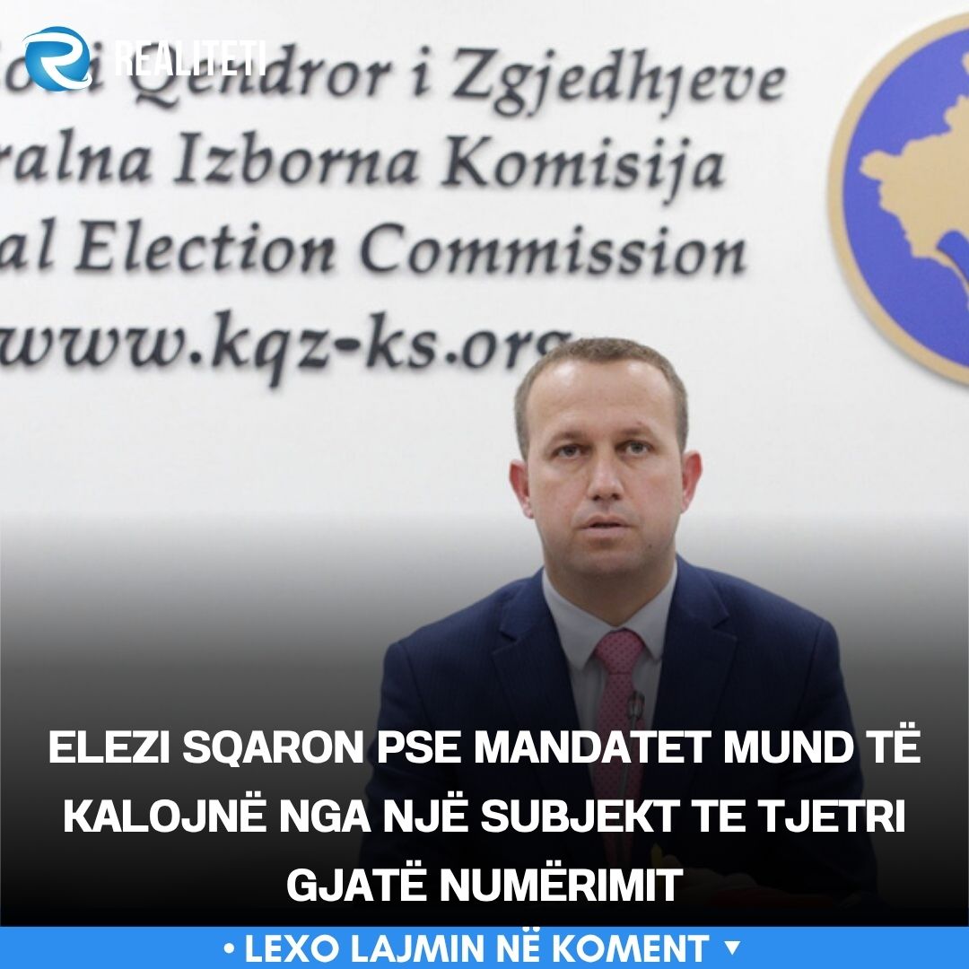 Elezi sqaron pse mandatet mund të kalojnë nga një subjekt te tjetri gjatë numërimit