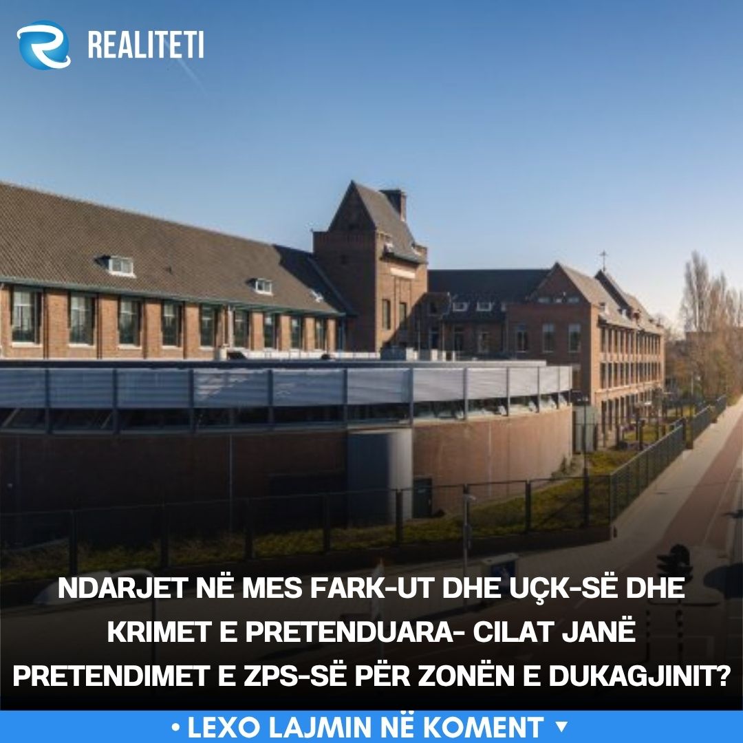 Ndarjet në mes FARK ut dhe UÇK së dhe krimet e pretenduara  Cilat janë pretendimet e ZPS së për Zonën e Dukagjinit 