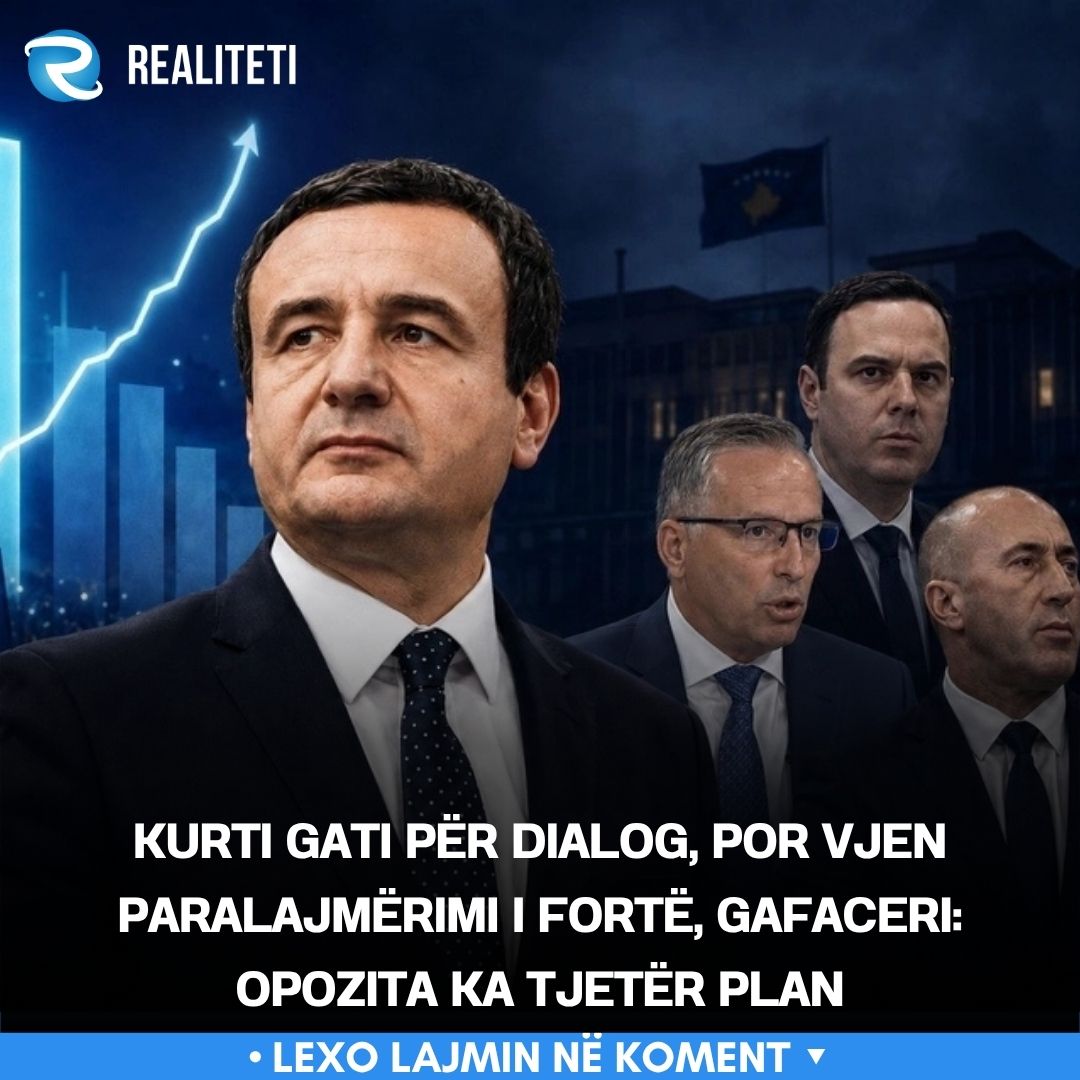 Kurti gati për dialog  por vjen paralajmërimi i fortë  Gafaceri  Opozita ka tjetër plan