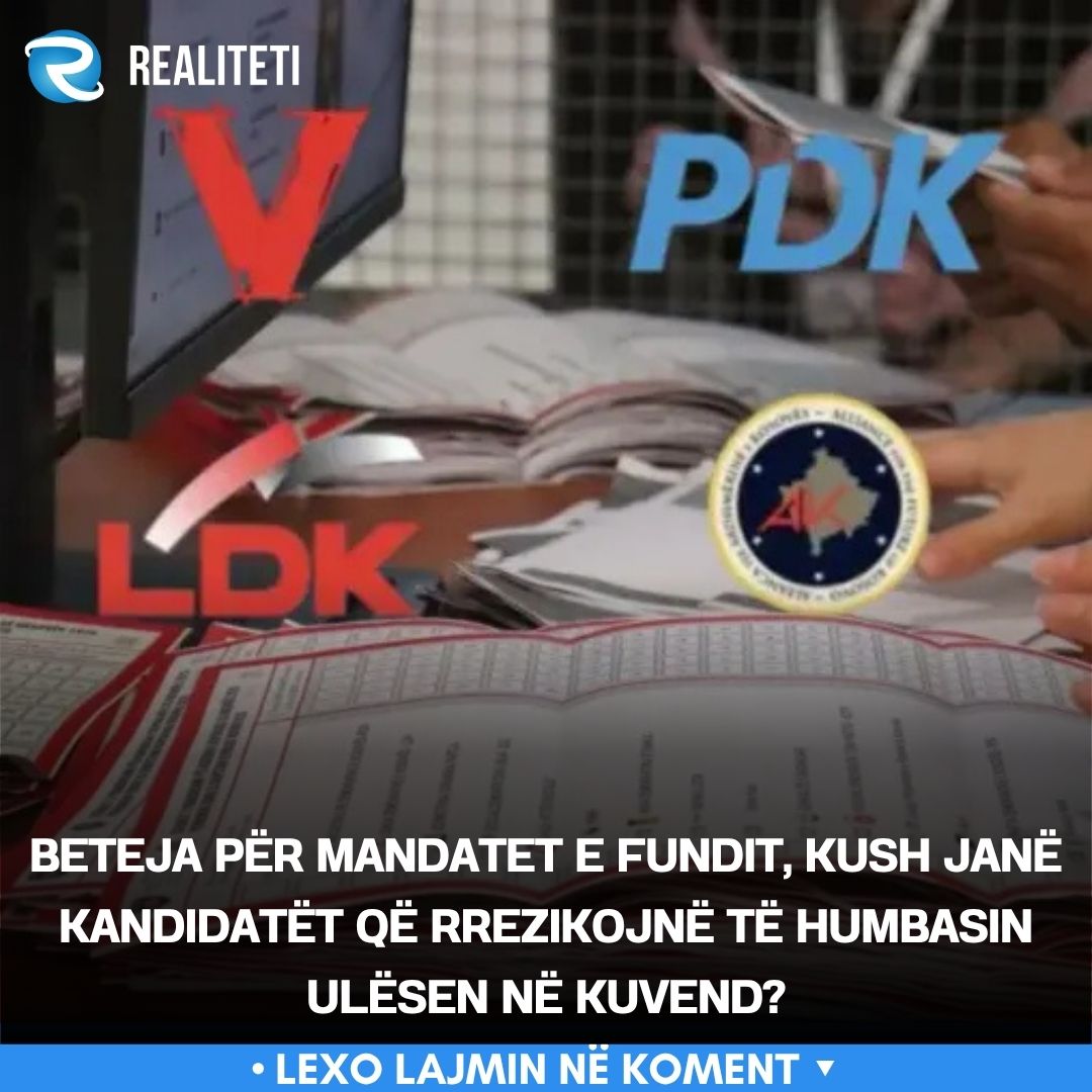 Beteja për mandatet e fundit  kush janë kandidatët që rrezikojnë të humbasin ulësen në Kuvend 