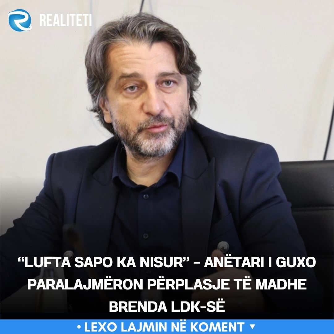  Lufta sapo ka nisur    Anëtari i Guxo paralajmëron përplasje të madhe brenda LDK së