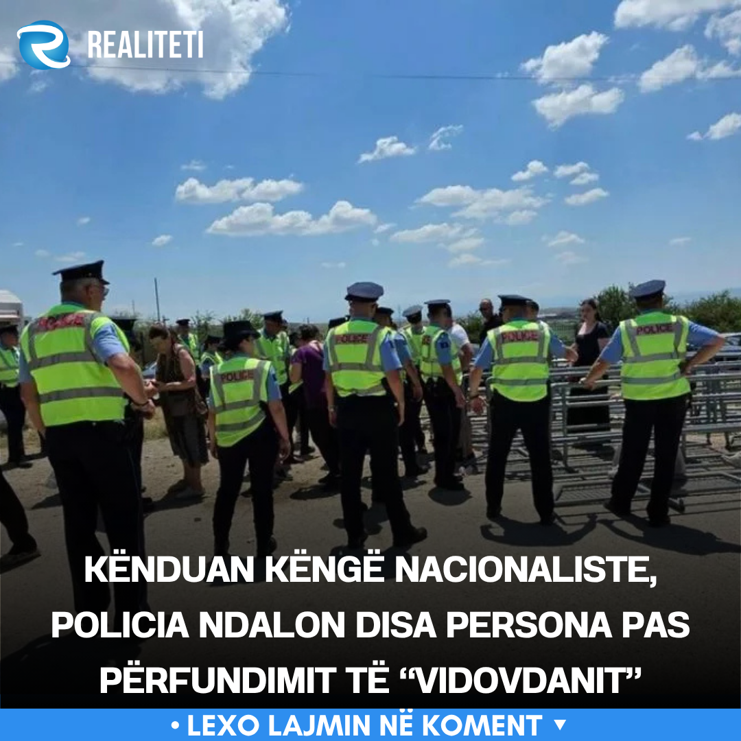 Kënduan këngë nacionaliste  Policia ndalon disa persona pas përfundimit të  Vidovdanit 
