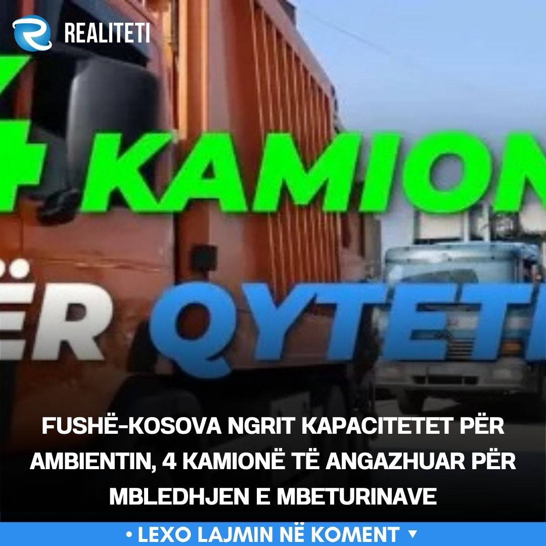 Fushë Kosova ngrit kapacitetet për ambientin  4 kamionë të angazhuar për mbledhjen e mbeturinave