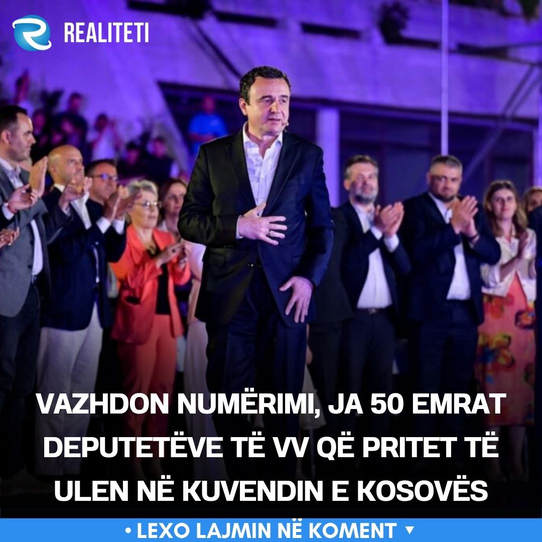Vazhdon numërimi  ja 50 emrat deputetëve të VV që pritet të ulen në Kuvendin e Kosovës