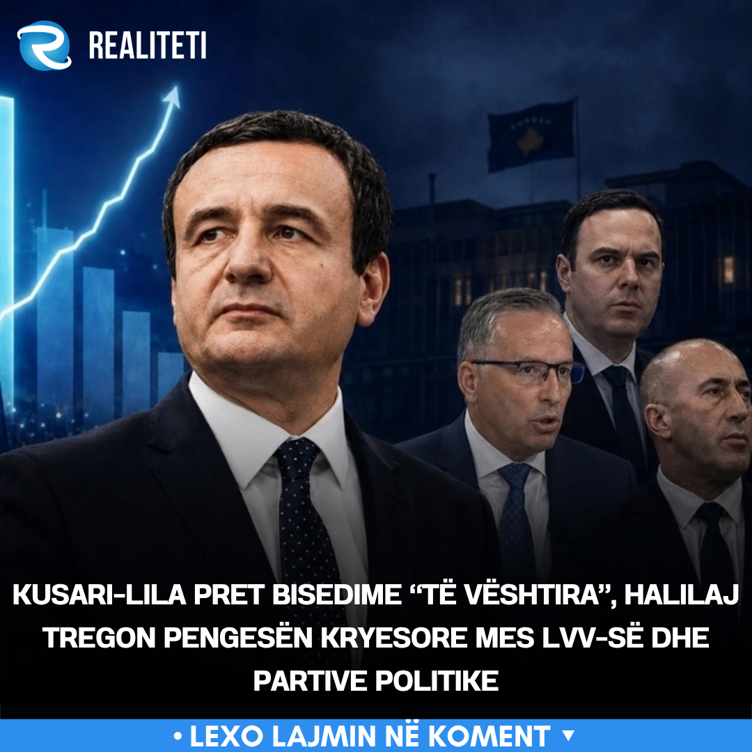 Kusari Lila pret bisedime  të vështira   Halilaj tregon pengesën kryesore mes LVV së dhe partive politike