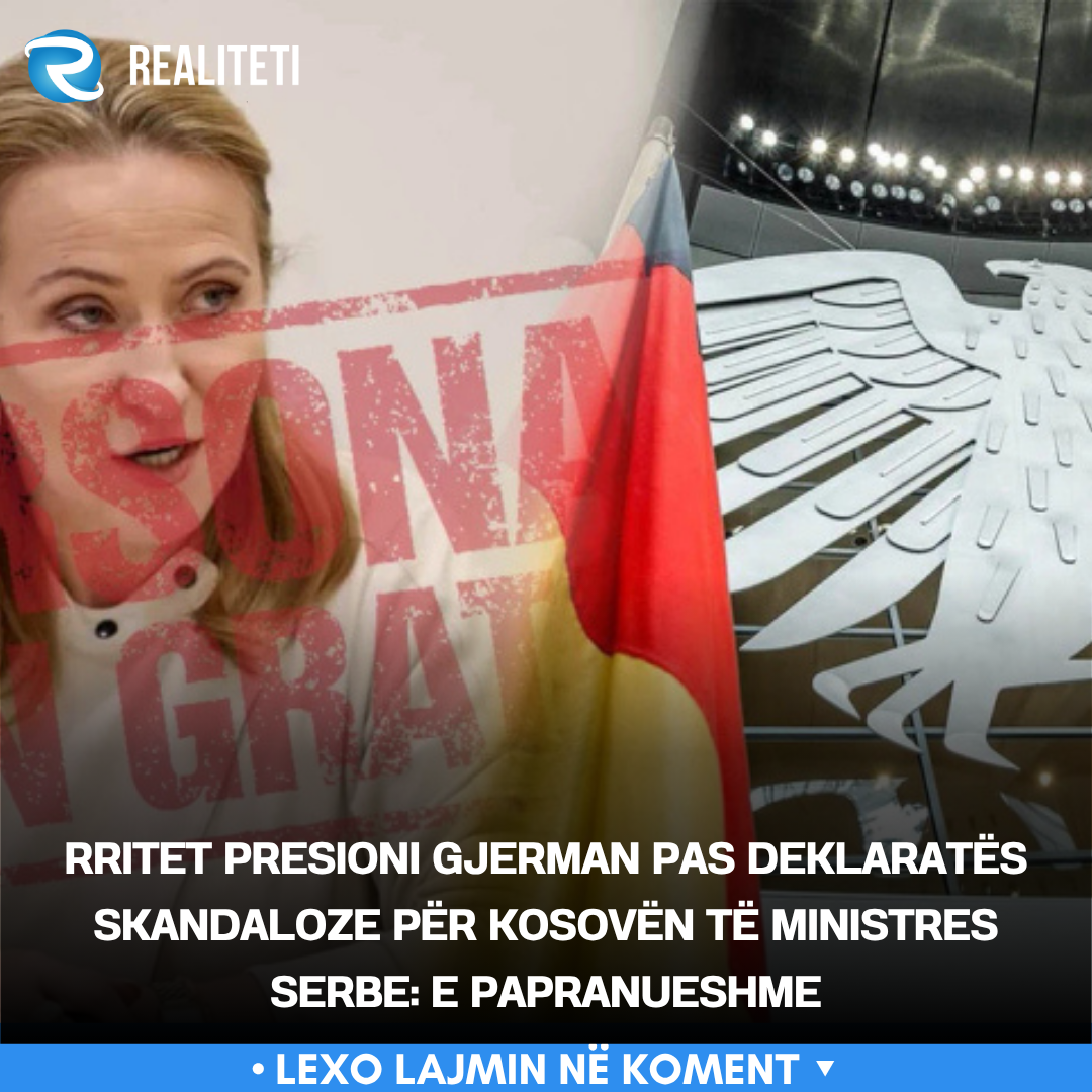 Rritet presioni gjerman pas deklaratës skandaloze për Kosovën të ministres serbe  E papranueshme