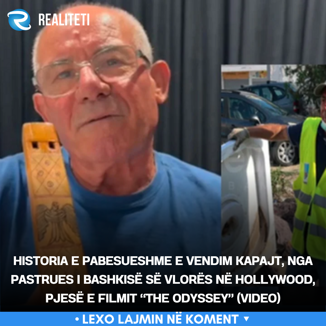 historia-e-pabesueshme-e-vendim-kapajt-nga-pastrues-i-bashkise-se-vlores-ne-hollywood-pjese-e-filmit-the-odyssey-video