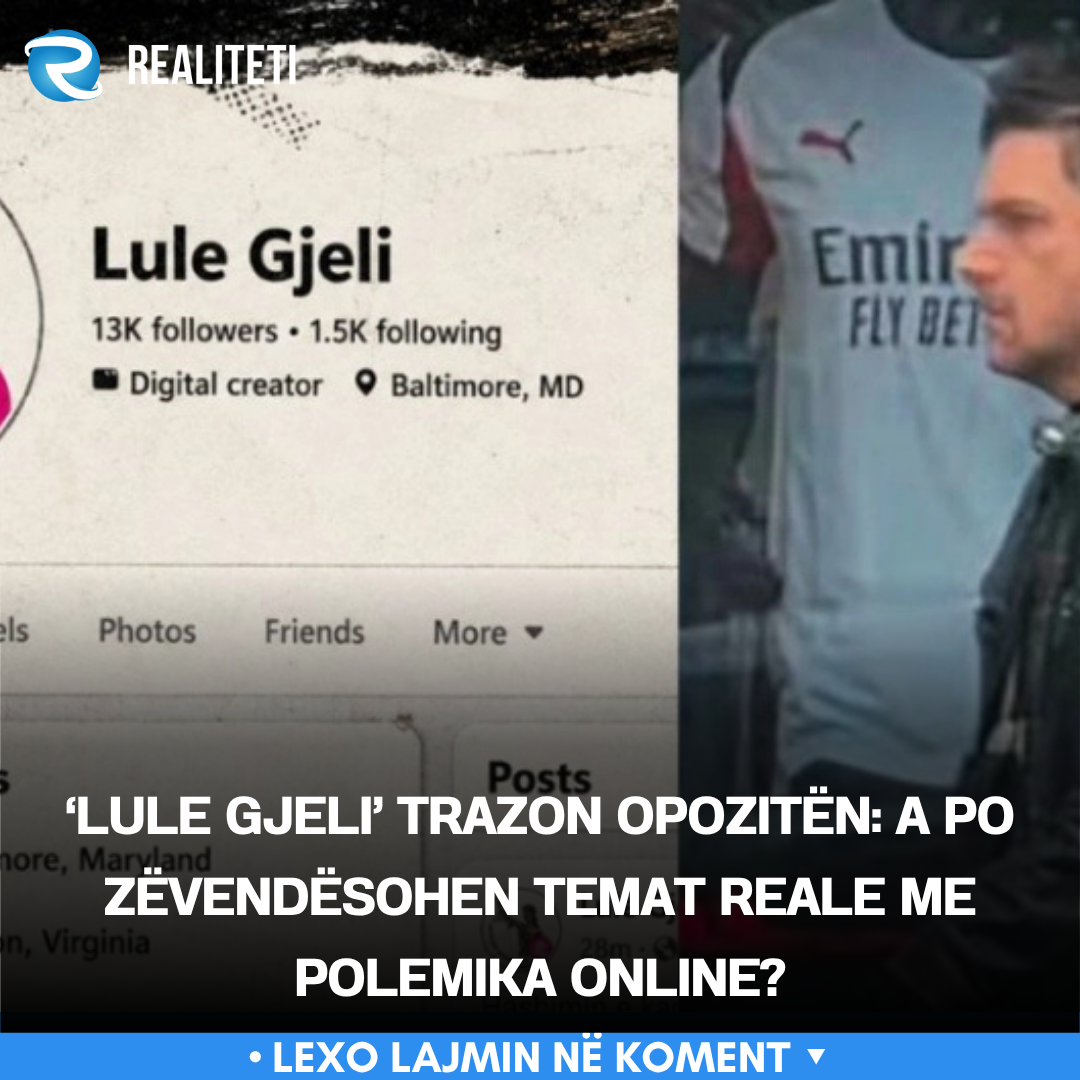lule-gjeli-trazon-opoziten-a-po-zevendesohen-temat-reale-me-polemika-online