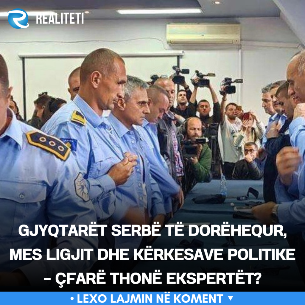 Gjyqtarët serbë të dorëhequr  mes ligjit dhe kërkesave politike   çfarë thonë ekspertët 