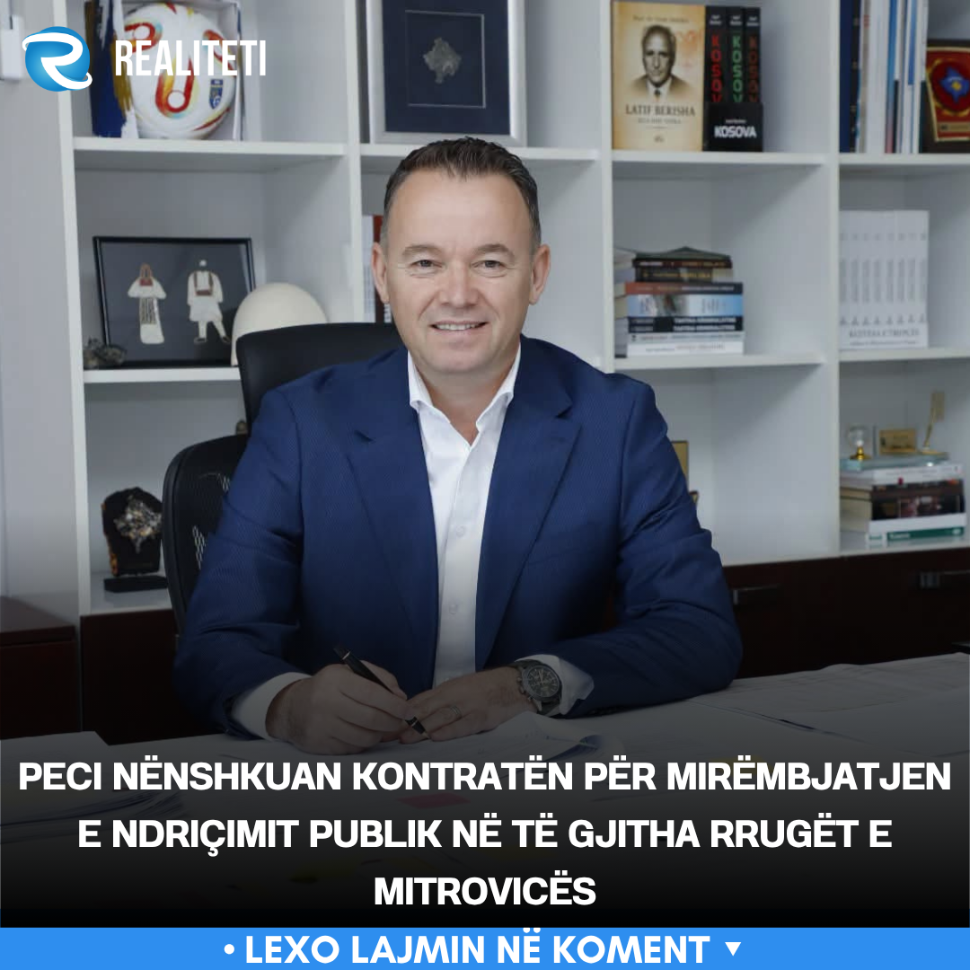 Peci nënshkuan kontratën për mirëmbjatjen e ndriçimit publik në të gjitha rrugët e Mitrovicës